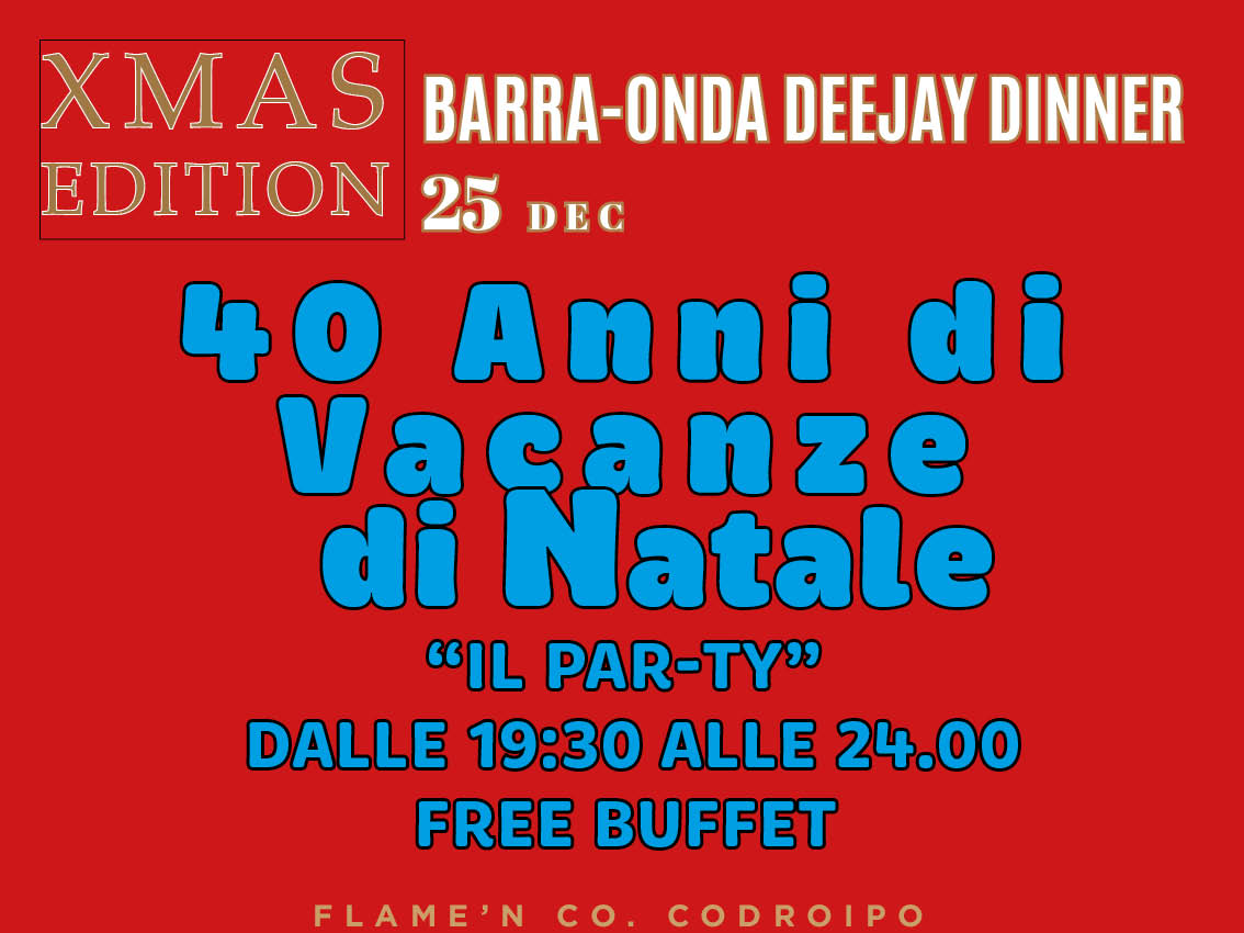 VACANZE DI NATALE IL PARTY FREE BUFFET VACANZE DI NATALE IL PARTY FREE BUFFET