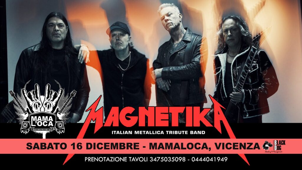 MAGNETIKA (Metallica tribute) live @ Mamaloca, Vicenza! - EventiFVG.it