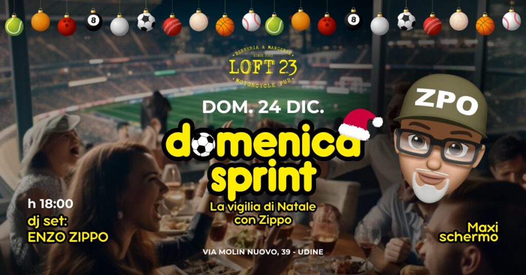 DOMENICA 24.12 | DOMENICA SPRINT | La Vigilia di Natale con Zippo | Loft23 - EventiFVG.it