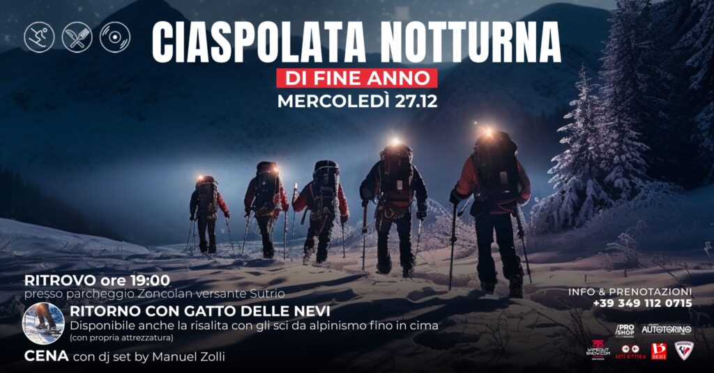 MERCOLEDÌ 27.12 | LA CIASPOLATA NOTTURNA DI FINE ANNO | Baita Goles - MERCOLEDÌ 27.12 | LA CIASPOLATA NOTTURNA DI FINE ANNO | Baita Goles - EventiFVG.it