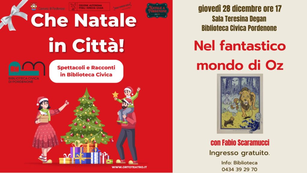 CHE NATALE IN CITTÀ! Ortoteatro presenta NEL FANTASTICO MONDO DI OZ - EventiFVG.it