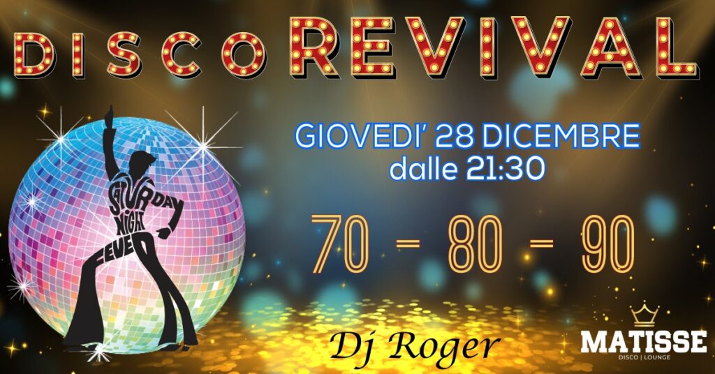 Disco Revival 70 - 80 - 90 ... Attendendo l'anno nuovo !!! - Disco Revival 70 - 80 - 90 ... Attendendo l'anno nuovo !!! - EventiFVG.it