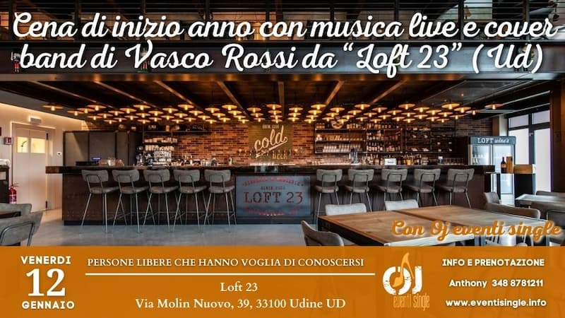 Venerdi 12 Gennaio 2024 Cena di inizio anno con musica live e cover band di Vasco Rossi da “Loft 23” - EventiFVG.it