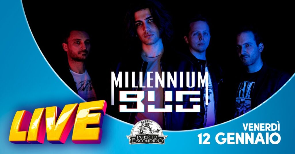 Millennium Bug Live al Puerto Escondido - Millennium Bug Live al Puerto Escondido - EventiFVG.it