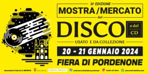 34^ MOSTRA MERCATO DEL DISCO DI PORDENONE E DEL F.V.G.