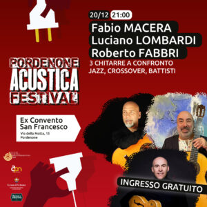 Fabio MACERA – Luciano LOMBARDI – Roberto FABBRI 3 Chitarre in Concerto Jazz, Crossover e Battisti
