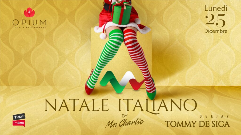 OPIUM - NATALE ITALIANO by Mr.Charlie - OPIUM - NATALE ITALIANO by Mr.Charlie - EventiFVG.it