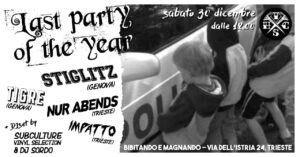 Trieste Hardcore – Last Party of the Year (Impatto, Nur Abends, Tigre, Stiglitz)