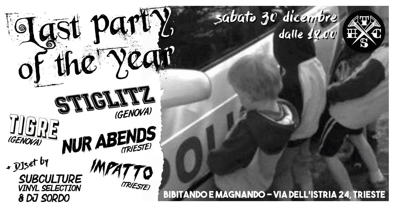 Trieste Hardcore - Last Party of the Year (Impatto, Nur Abends, Tigre, Stiglitz) - EventiFVG.it
