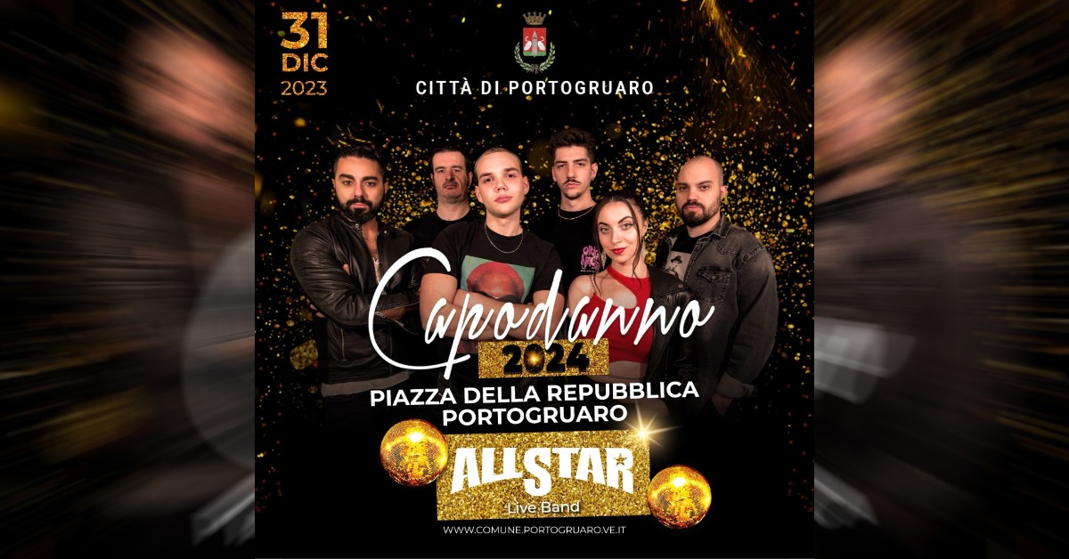 All Star LIVE | CAPODANNO A PORTOGRUARO w/ Radio PiterPan - All Star LIVE | CAPODANNO A PORTOGRUARO w/ Radio PiterPan - EventiFVG.it