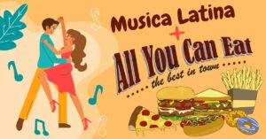 Serata di Musica Latina & All You Can Eat