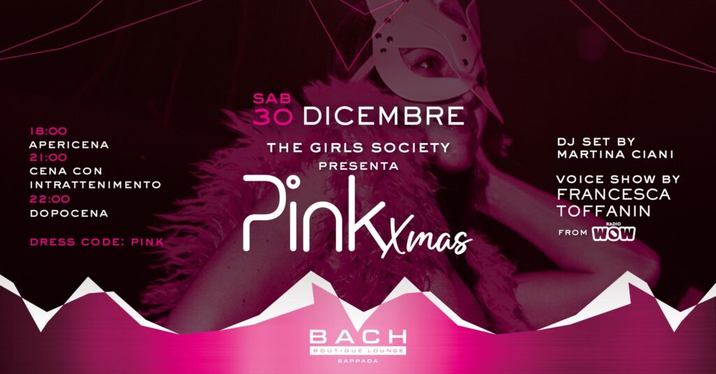 PINK Xmas | Bach Lounge Parties 2023/24 | Bach Boutique Hotel - EventiFVG.it