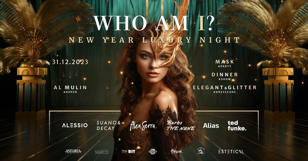Who Am I? / New Year Luxury Night / Ltd. - EventiFVG.it