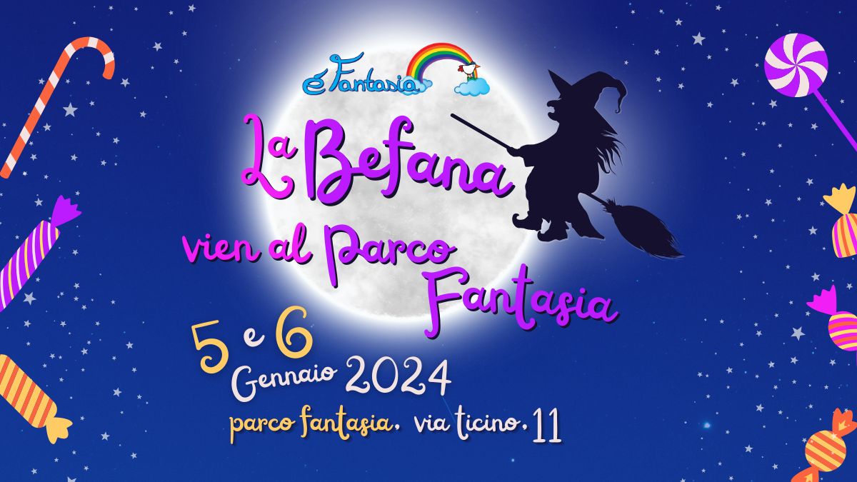 la Befana vien al Parco Fantasia - EventiFVG.it