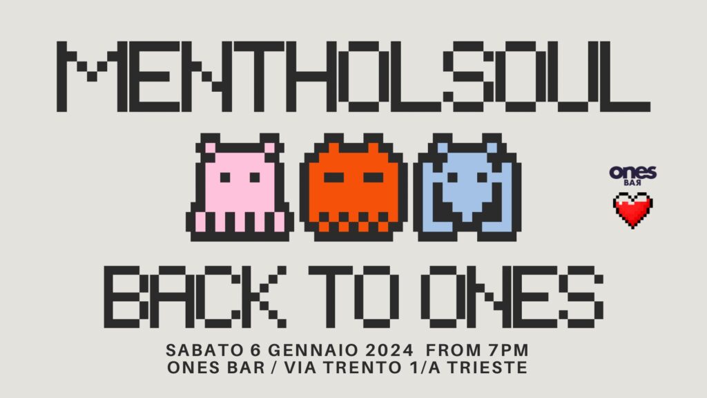 MENTHOLSOUL BACK TO ONES - MENTHOLSOUL BACK TO ONES - EventiFVG.it