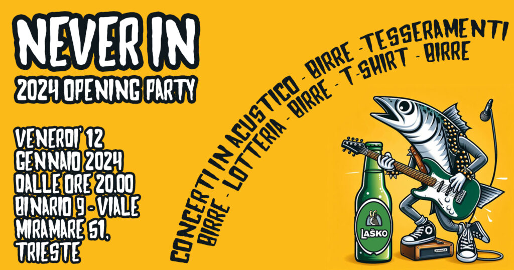 NEVER IN 2024 OPENING PARTY - NEVER IN 2024 OPENING PARTY - EventiFVG.it