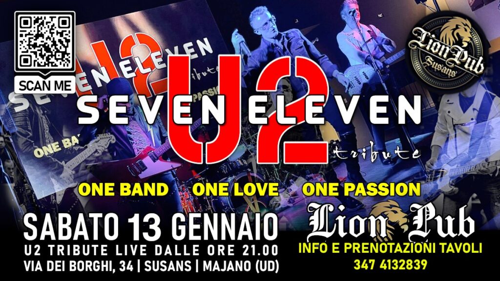 Seven Eleven U2 Live @ Lion Pub Susans Majano (UD) - Seven Eleven U2 Live