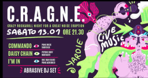 C.r.a.g.n.e. Commando+Daisy Chain+I’m in — in Concerto + dj set Abrasive