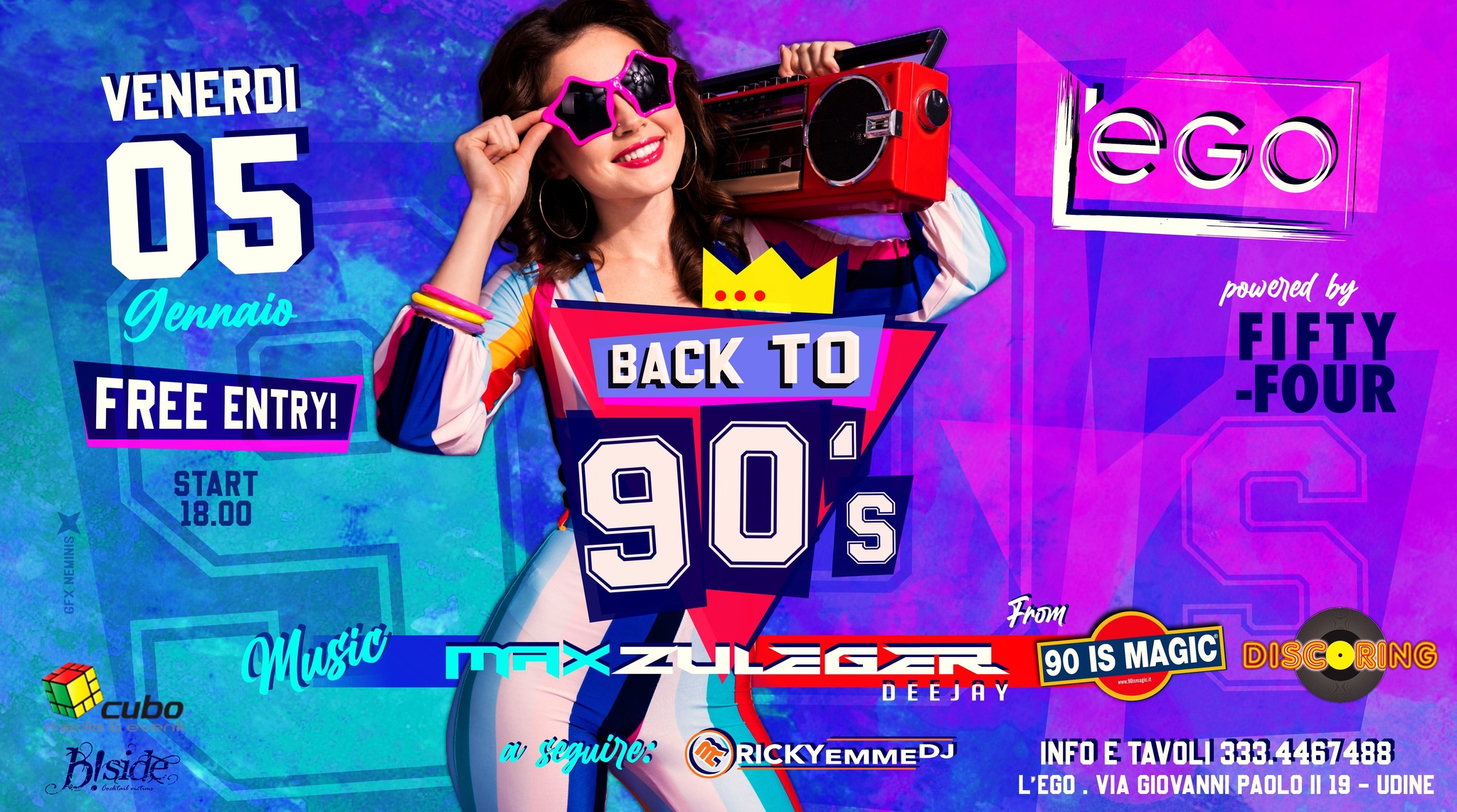 VENERDI' 05-01 ★ L'EGO BACK TO 90s ★ Guest Max Zuleger from 90 is Magic & Discoring - VENERDI' 05-01 ★ L'EGO BACK TO 90s ★ Guest Max Zuleger from 90 is Magic & Discoring - EventiFVG.it