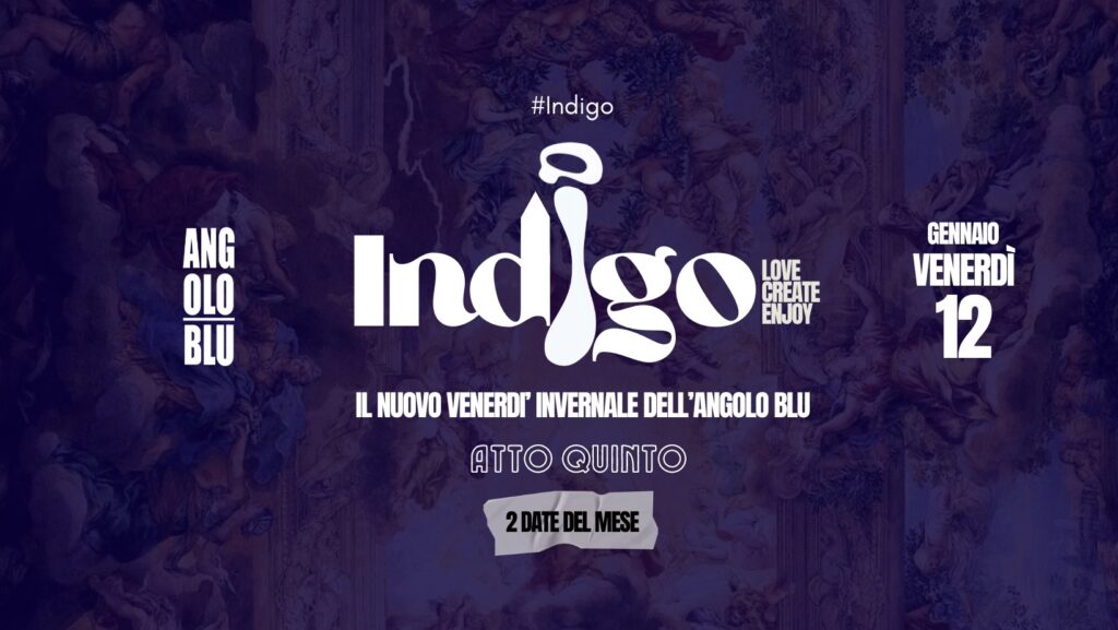 Indigo • Atto Quinto • 12.01.24 - EventiFVG.it