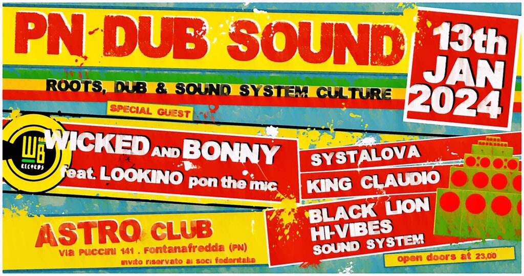 PN DUB SOUND - special guest: WICKED AND BONNY ft. LOOKINO - PN DUB SOUND - special guest: WICKED AND BONNY ft. LOOKINO - EventiFVG.it
