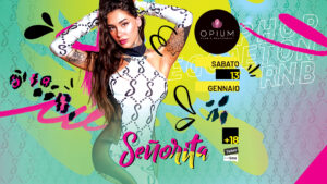Senorita • Opium Club Senorita • Opium Club