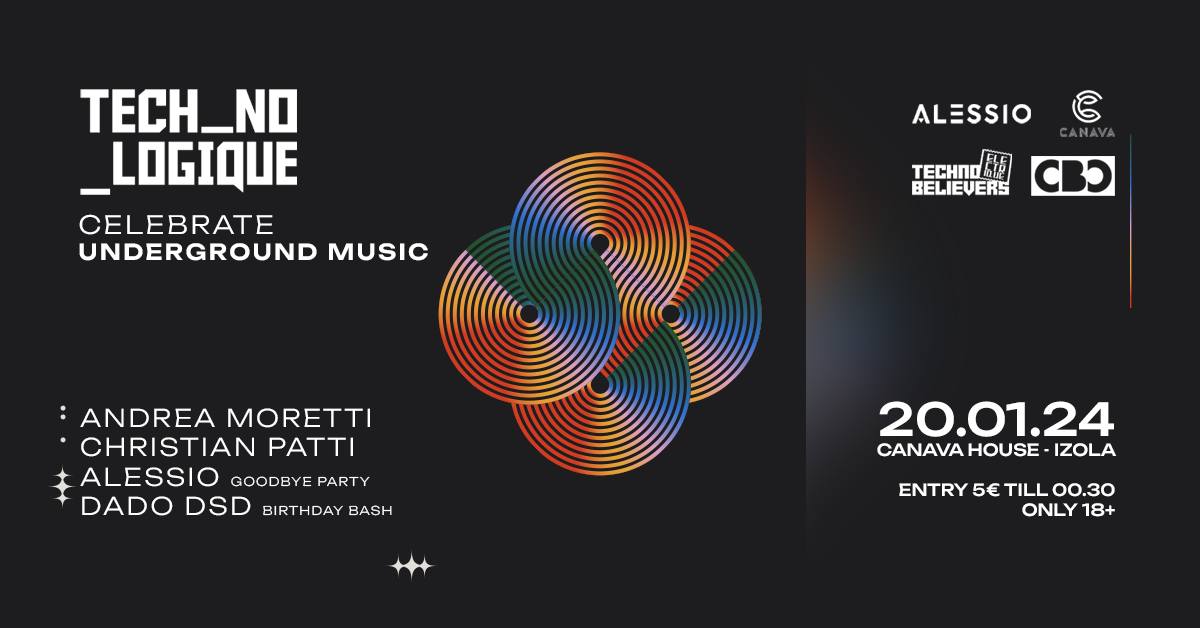 TECH_NO_LOGIQUE | Celebrate Underground Music - EventiFVG.it