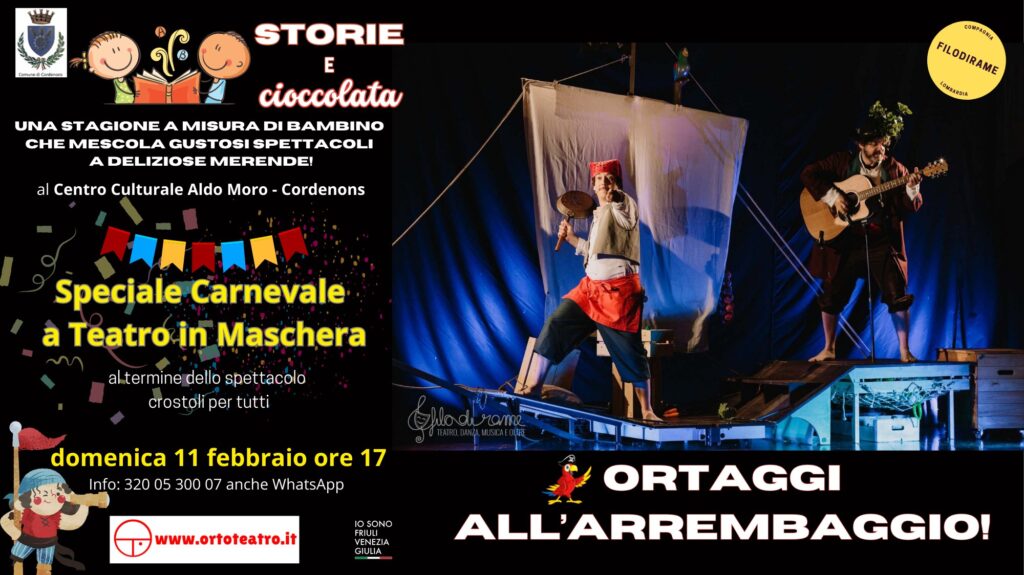 Carnevale a Teatro in Maschera con lo spettacolo ORTAGGI ALL'ARREMBAGGIO - EventiFVG.it