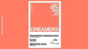 DREAMERS invites AFTER CAPOSILE w/FRANCESCO MADDALENA – MENTHOLSOUL – RASO