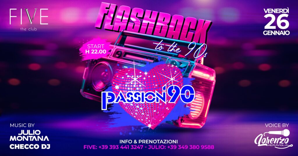 PASSION '90 - Venerdì 26 Gennaio - FIVE UDINE - PASSION '90 - Venerdì 26 Gennaio - FIVE UDINE - EventiFVG.it