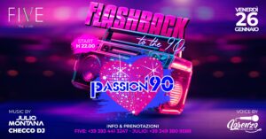 PASSION ’90 – Venerdì 26 Gennaio – FIVE UDINE