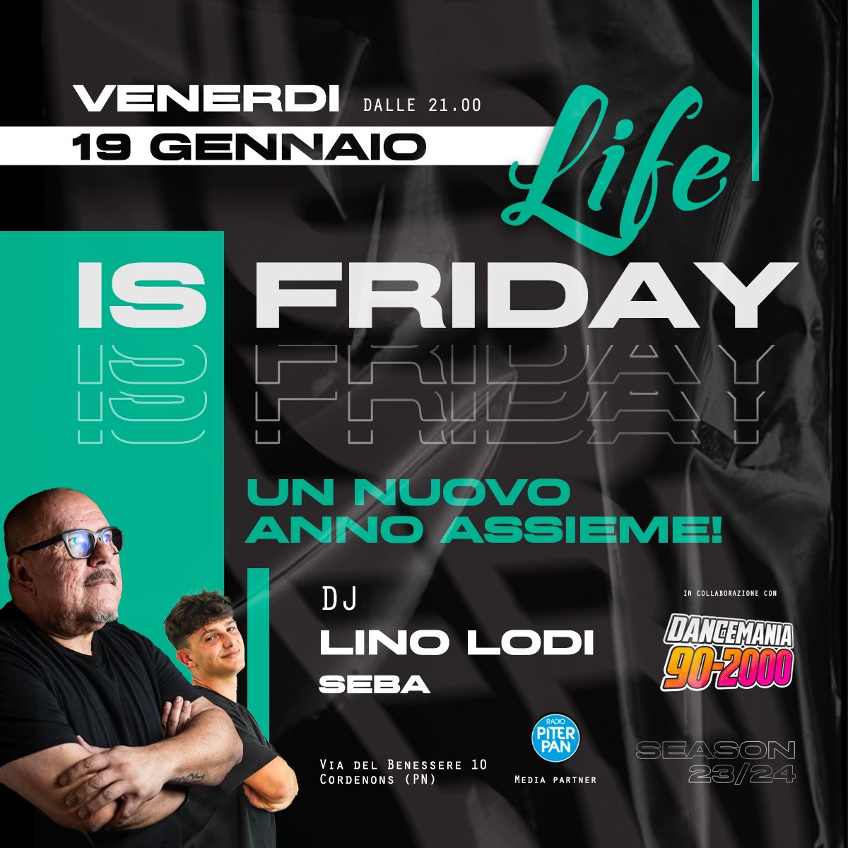 LIFE is Friday - Un nuovo anno assieme! con djs LINO LODI e Seba - al Life Cordenons (Pn) - EventiFVG.it