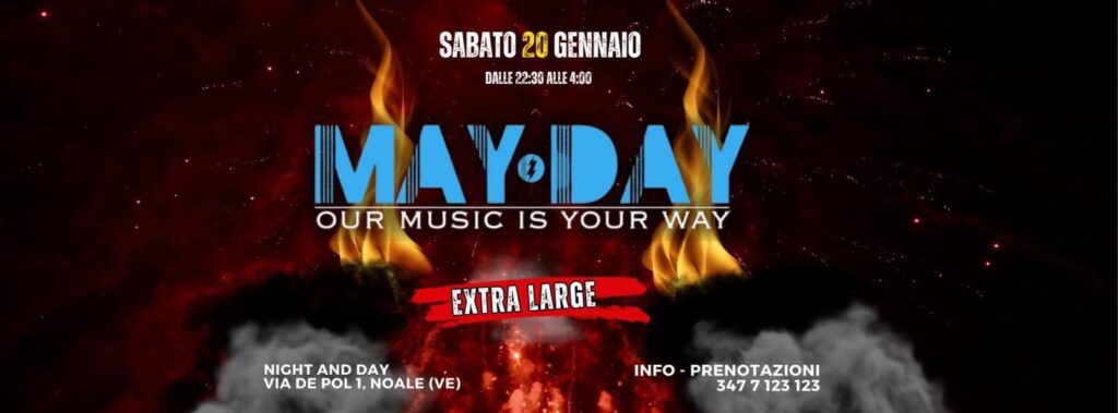 MAY DAY Extra Large - MAY DAY Extra Large - EventiFVG.it