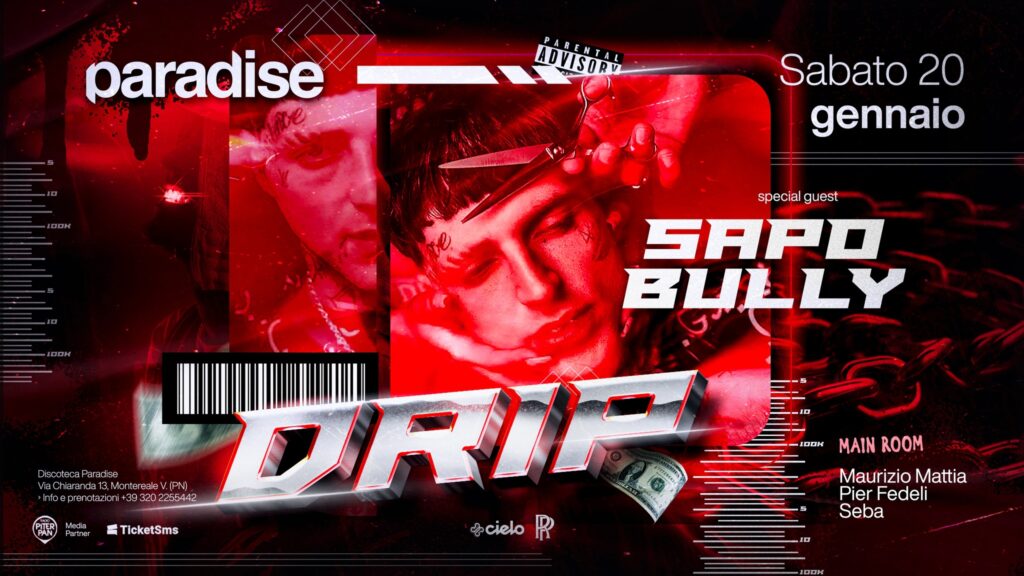 DRIP w/SAPO BULLY • Paradise - EventiFVG.it