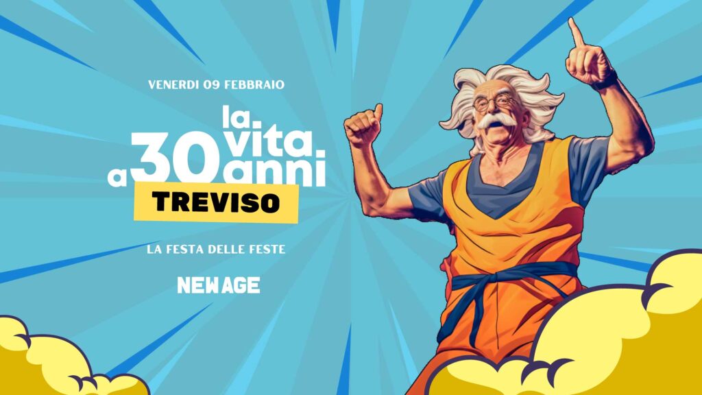 La Vita a 30 Anni Official Party - @New Age Treviso - EventiFVG.it