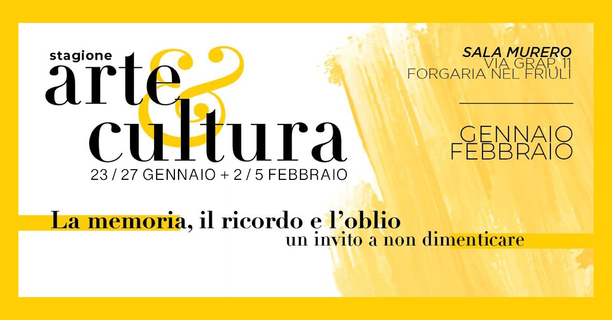 UN INVITO A NON DIMENTICARE - La memoria, il ricordo e l’oblio - EventiFVG.it