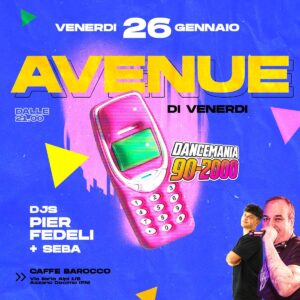 AVENUE di Venerdì ad Azzano Decimo! DANCE MANIA 90/2000 al Caffè Barocco Revolution