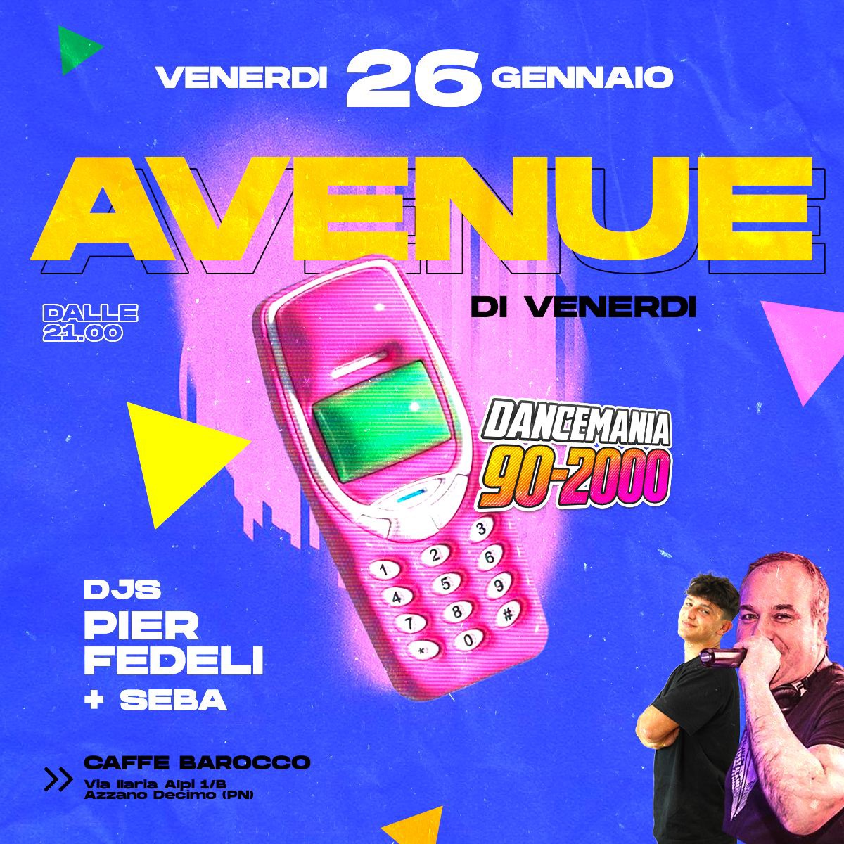 AVENUE di Venerdì ad Azzano Decimo! DANCE MANIA 90/2000 al Caffè Barocco Revolution - EventiFVG.it