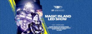 MAGIC ISLAND LED SHOW – 27.01.2024