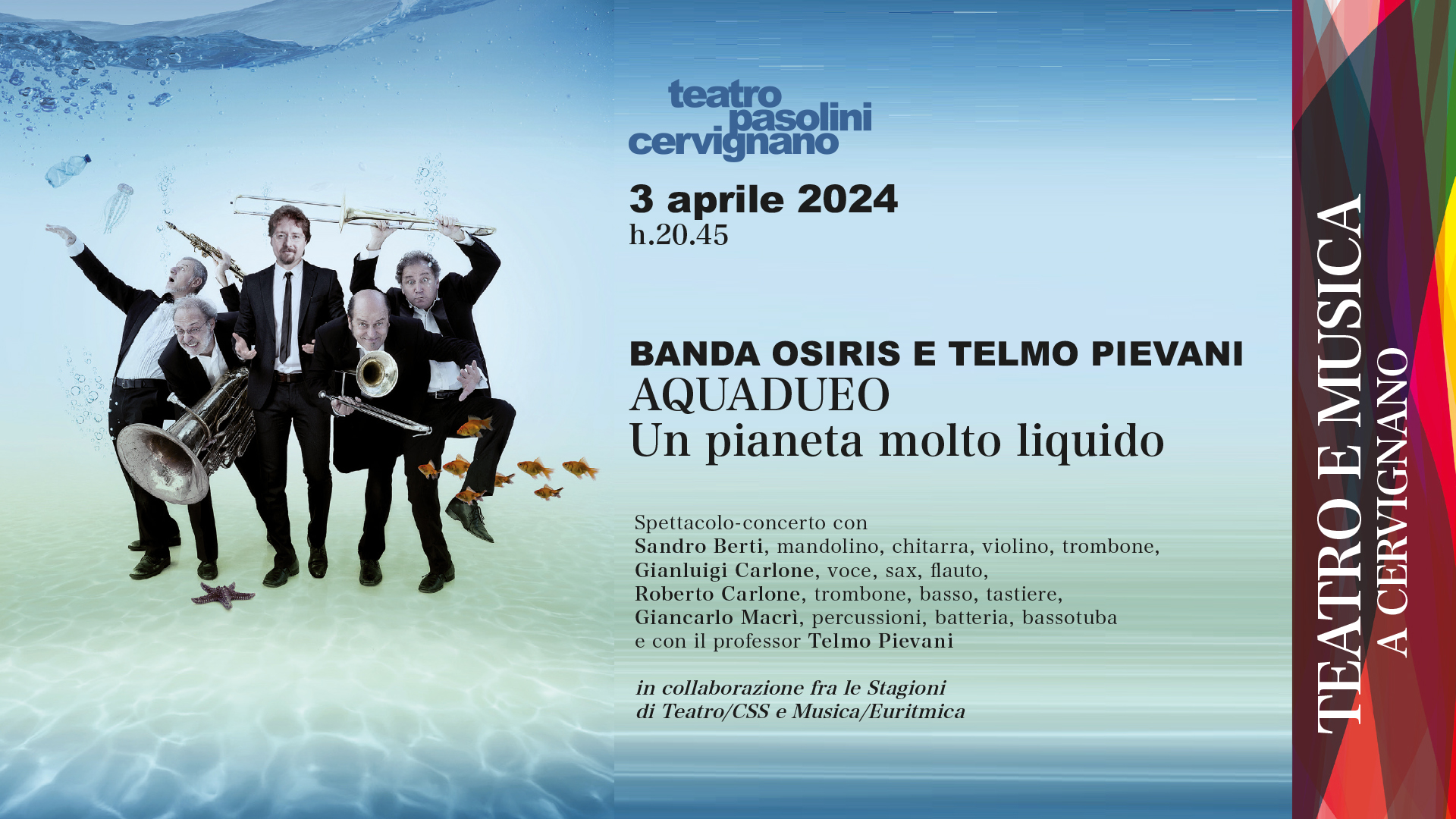 Aquadueo BANDA OSIRIS E TELMO PLEVANI, Teatro Pasolini, Cervignano