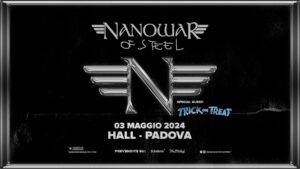NANOWAR OF STEEL live a Padova, Hall w/ Trick Or Treat