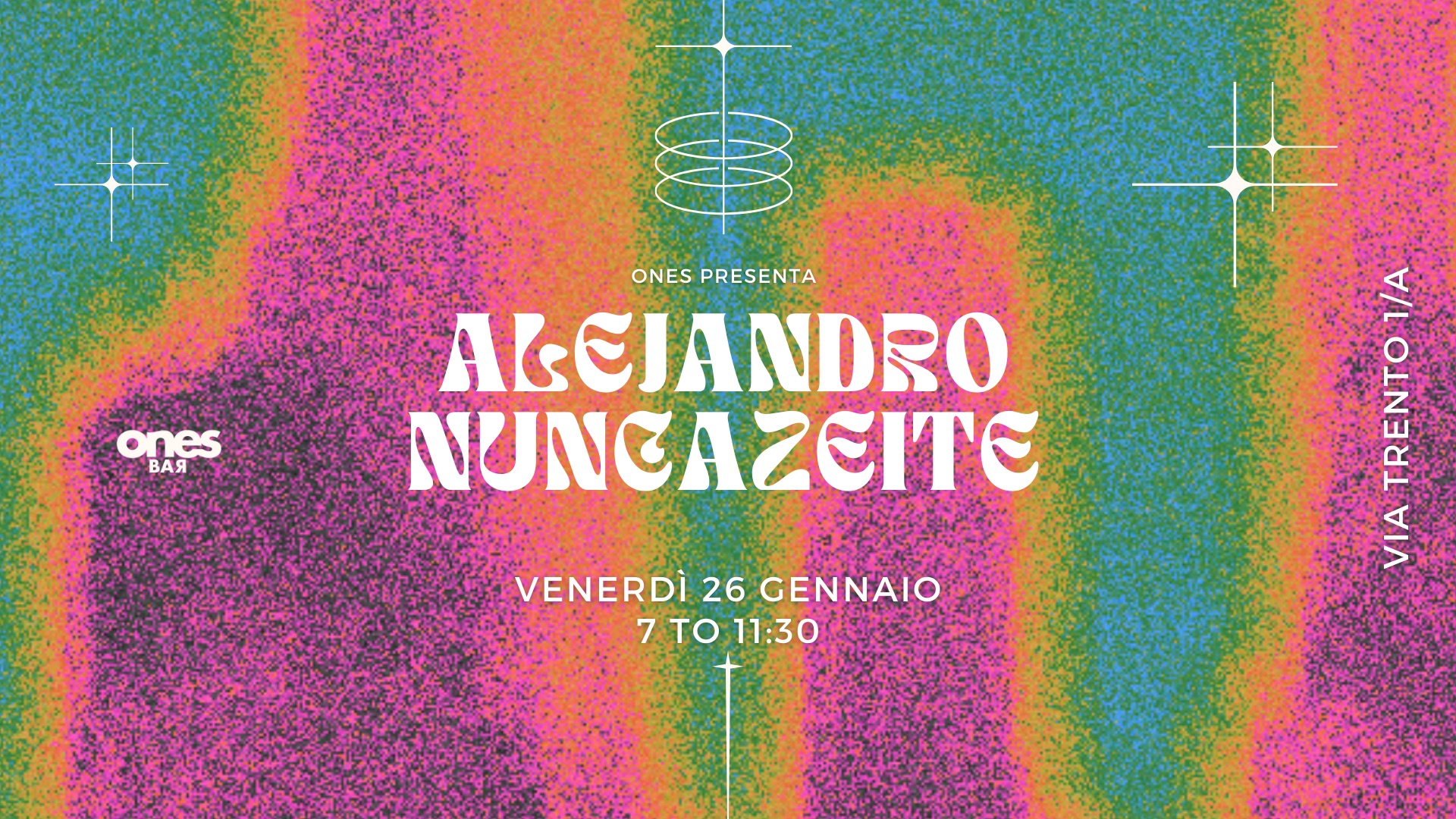 ALEJANDRO NUNCAZEITE at ONES - ALEJANDRO NUNCAZEITE at ONES - EventiFVG.it