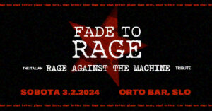 Rage Against the Machine with Fade to Rage – ORTO BAR, Sobota 3.2
