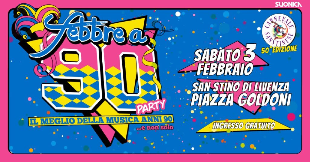 Febbre a 90 β’ Carnevale Sanstinese β’ San Stino di Livenza (VE) - Febbre a 90 β’ Carnevale Sanstinese β’ San Stino di Livenza (VE) - EventiFVG.it