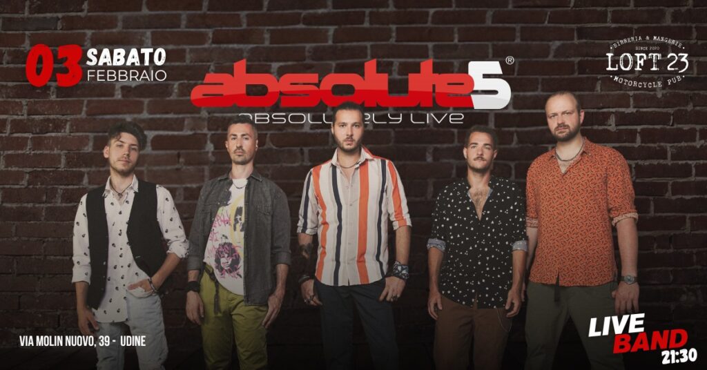 SABATO 3.02 | Absolute5 | Loft23 - SABATO 3.02 | Absolute5 | Loft23 - EventiFVG.it