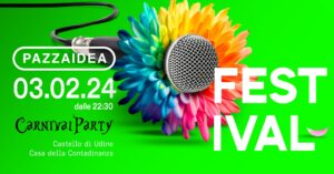 Pazza Idea * FESTIVAL * Carnival Party!