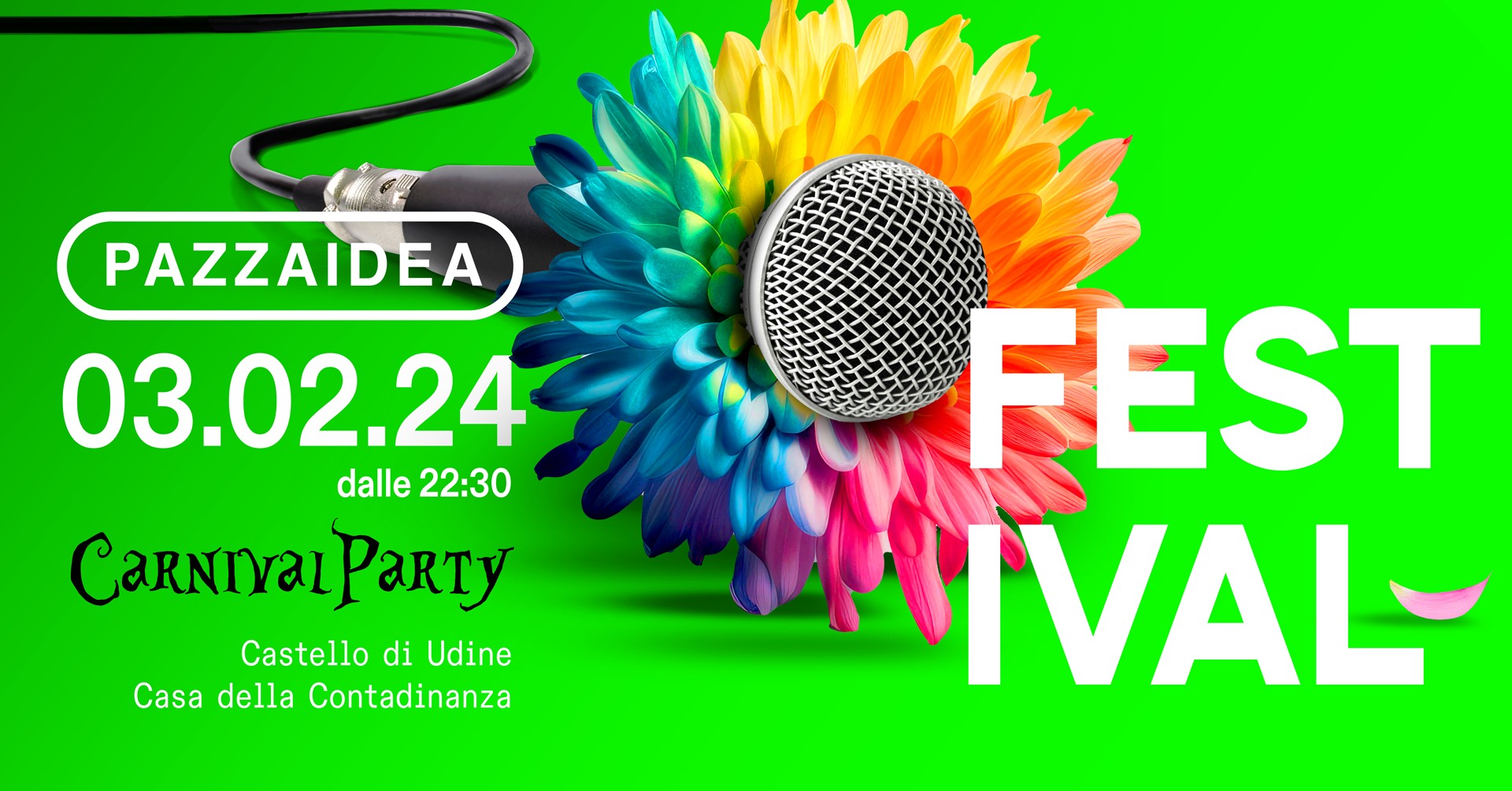 Pazza Idea * FESTIVAL * Carnival Party! - EventiFVG.it