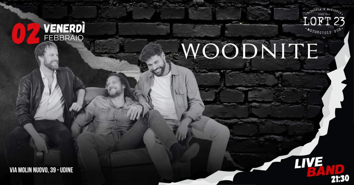 VENERDÌ 02.02 | WOODNITE Live Band| Loft23