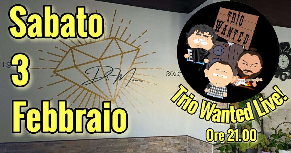 TrioWantedLive!@Diamante di Mamo - EventiFVG.it