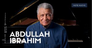 Abdullah Ibrahim, piano solo, udine Abdullah Ibrahim, piano solo, udine